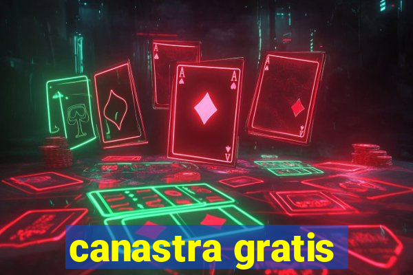 canastra gratis